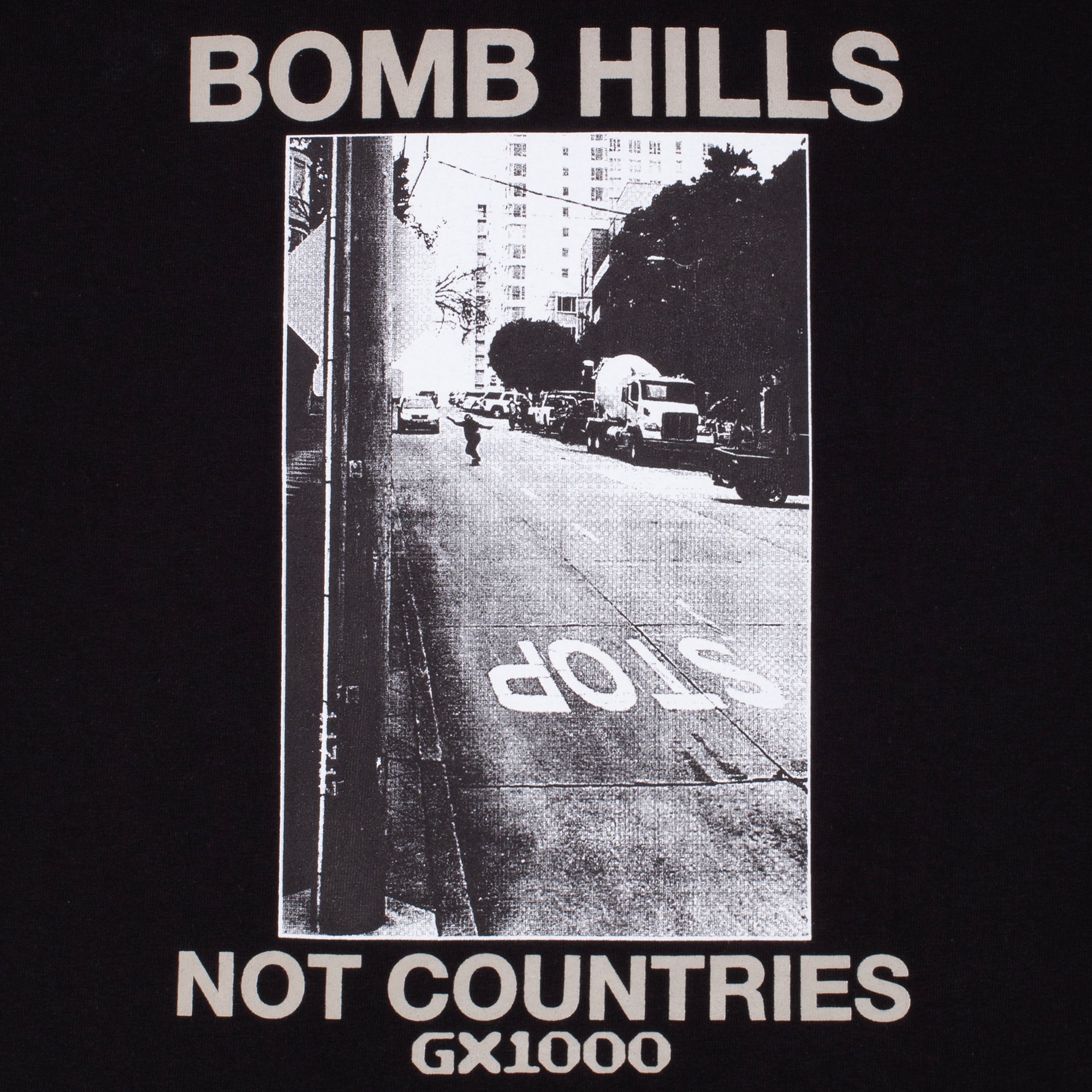Bomb Hills Not Countries Tee  [Black w/Grey Font]