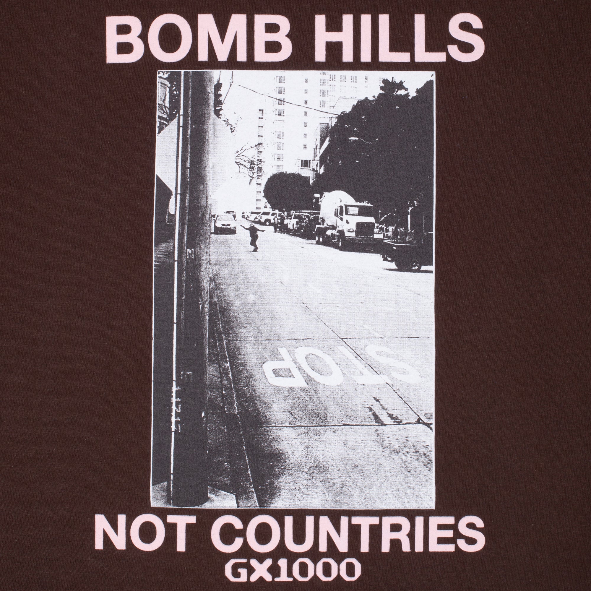 Bomb Hills Not Countries Tee [Brown w/ Rose Font]
