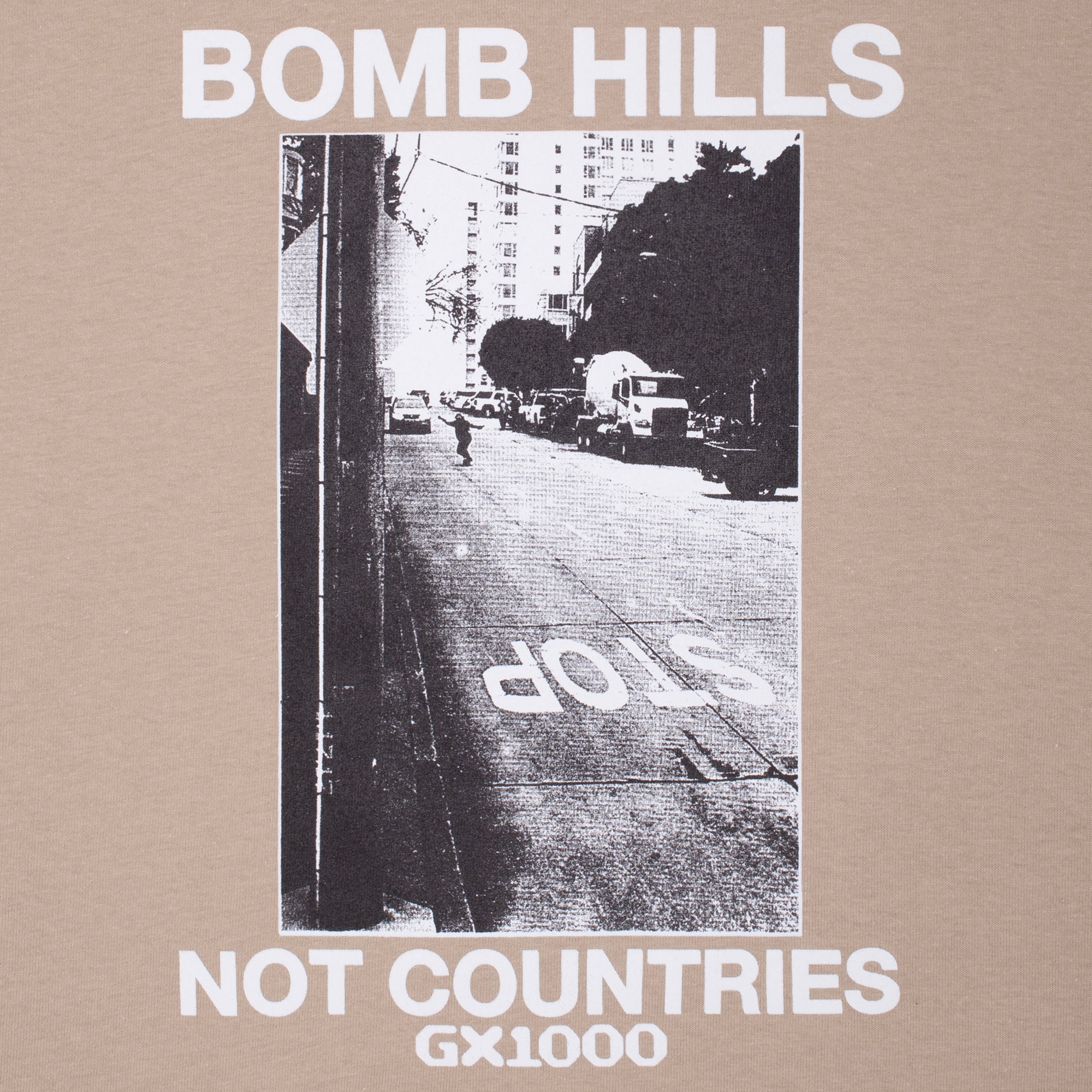 Bomb Hills Not Countries Tee [Sand w/ White Font]