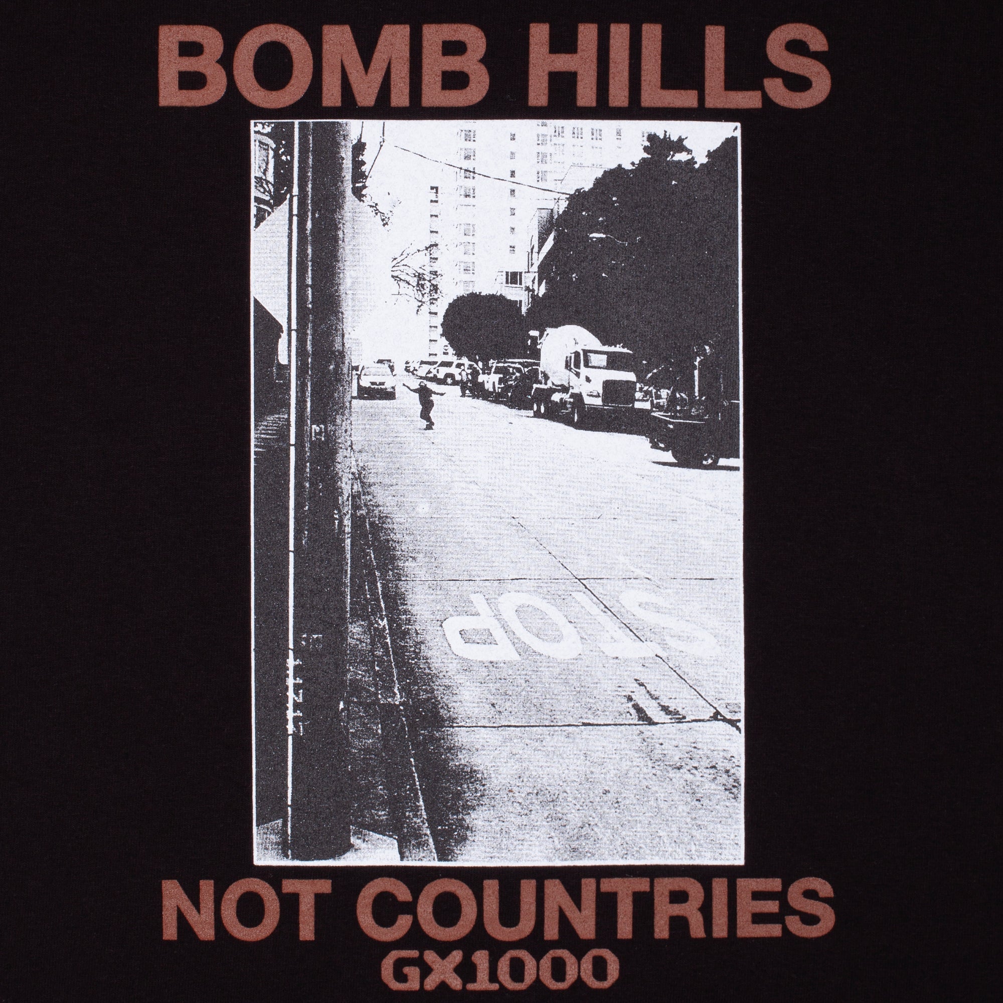 Bomb Hills Not Countries Tee [Black w/ Brown Font]