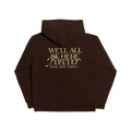 We'll All Be Here Forever Hoodie